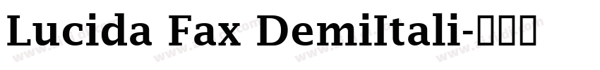 Lucida Fax DemiItali字体转换
